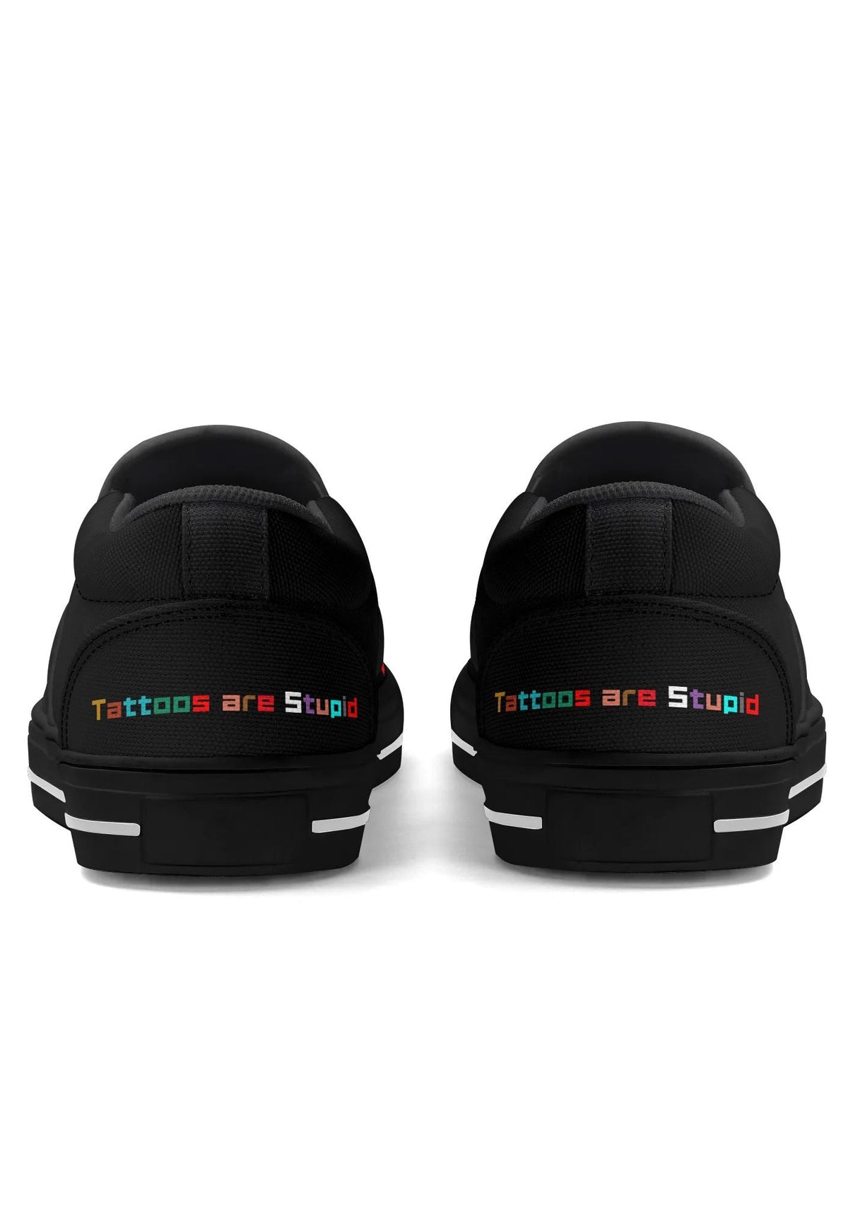 Heel view of black "Tattoos are Stupid" shoes with rainbow embroidered text on both shoes