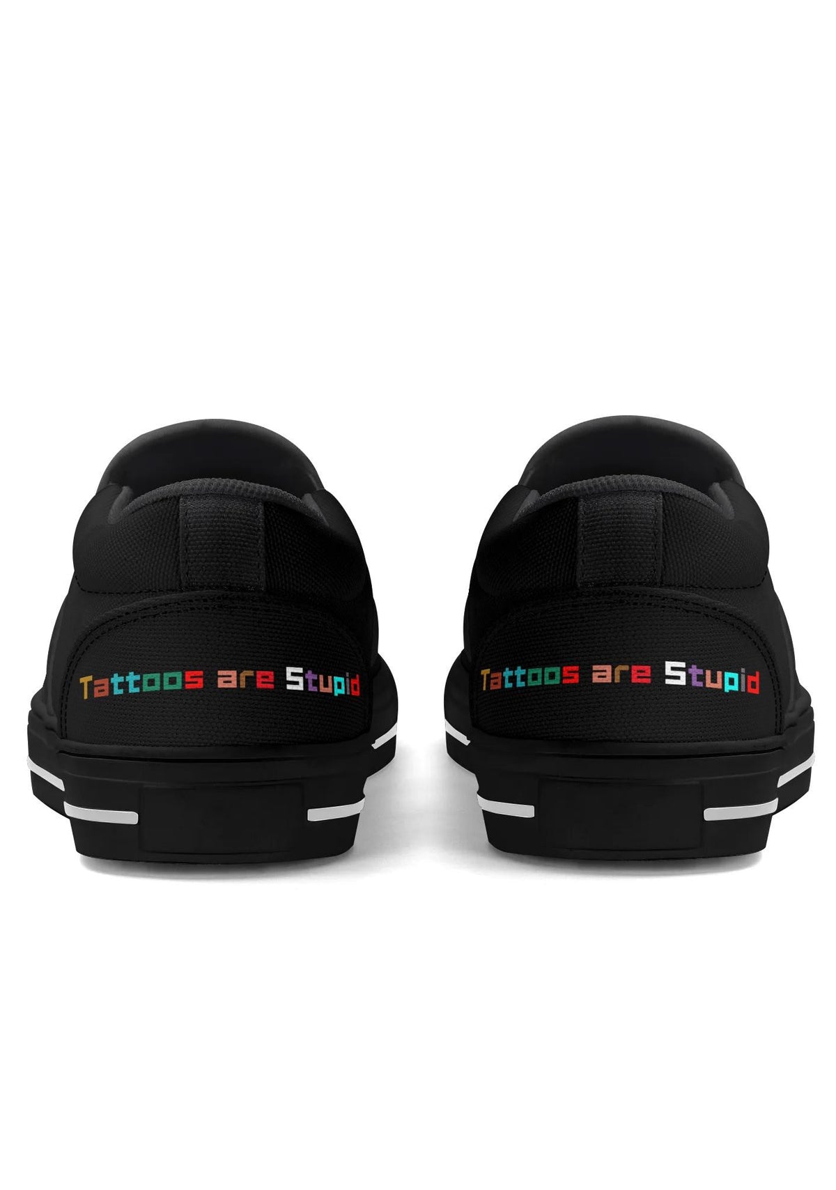Back of shoes with colorful “Tattoos are Stupid” slogan